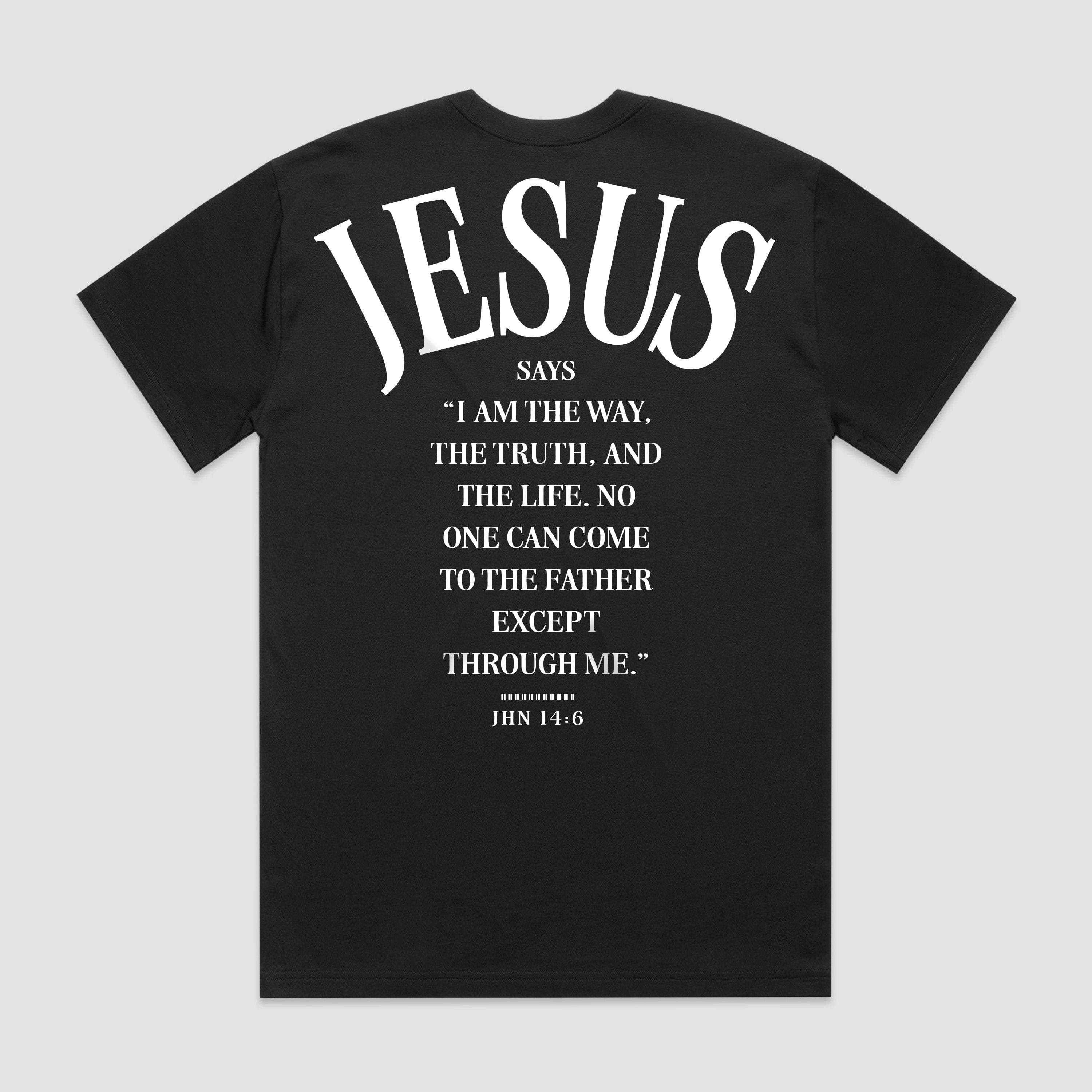 JESUS SAYS T-Shirt [Black]