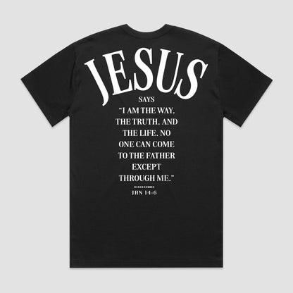 JESUS SAYS T-Shirt [Black]